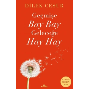 Geçmişe Bay Bay, Geleceğe Hay Hay