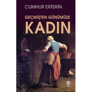 Geçmişten Günümüze Kadın