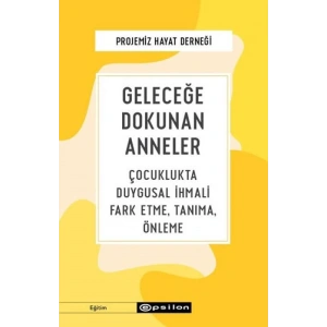 Geleceğe Dokunan Anneler