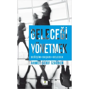 Geleceği Yönetmek