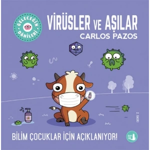 Geleceğin Dâhileri - Virüsler ve Aşılar