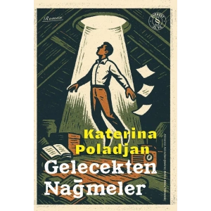 Gelecekten Nağmeler / Katerina Poladjan + Sanat Kitabı