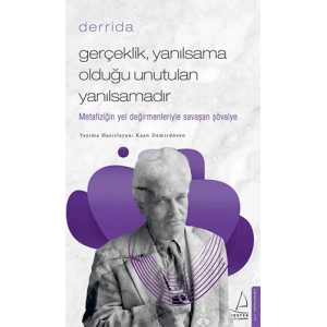 Gerçeklik Yanılsama Olduğu Unutulan Yanılsamadır