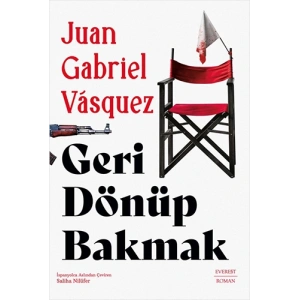 Geri Dönüp Bakmak / Juan Gabriel Vasquez + Sanat Kitabı