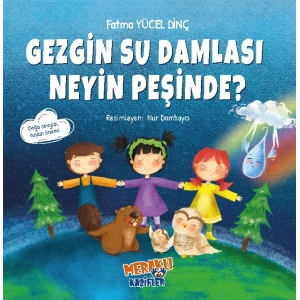 Gezgin Su Damlası Neyin Peşinde