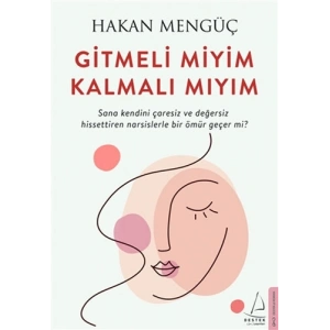 Gitmeli Miyim Kalmalı Mıyım