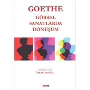Goethe - Görsel Sanatlarda Dönüşüm
