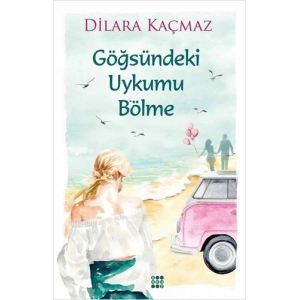Göğsündeki Uykumu Bölme