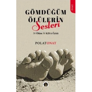Gömdüğüm Ölülerin Sesleri