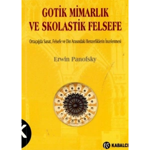 Gotik Mimarlık ve Skolastik Felsefe