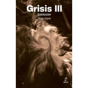 Grisis 3 - Şekilsizler