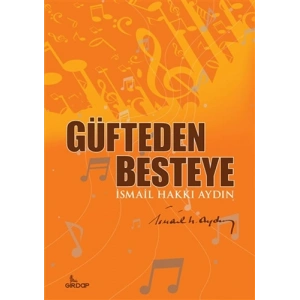Güfteden Besteye