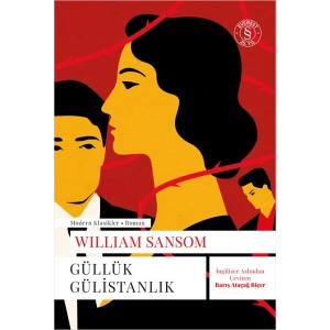 Güllük Gülistanlık / William Sansom + Sanat Kitabı
