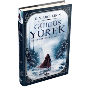 Gümüş Yürek 1 - Kayıp Dünyanın Başlangıcı (Ciltli)
