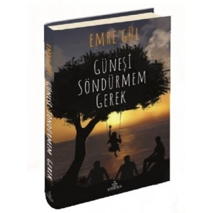 Güneşi Söndürmem Gerek (Ciltli)