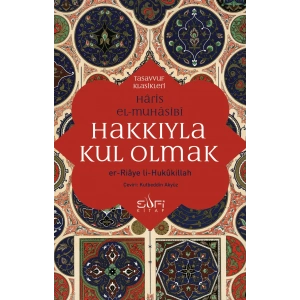 Hakkıyla Kul Olmak