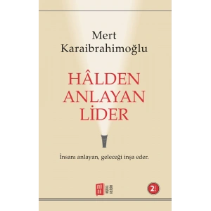 Hâlden Anlayan Lider