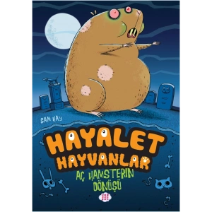 Hayalet Hayvanlar 1 - Aç Hamsterin Dönüşü