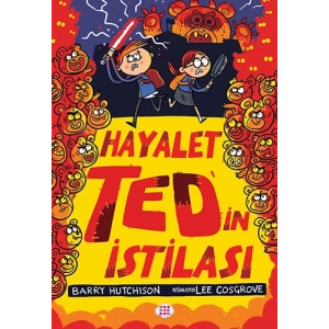 Hayalet Ted’in İstilasi 3