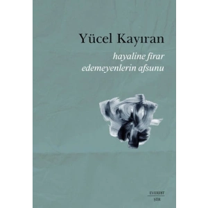 Hayaline Firar Edemeyenlerin Afsunu