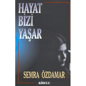 Hayat Bizi Yaşar