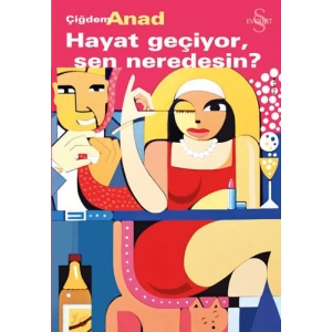 Hayat Geçiyor, Sen Neredesin?