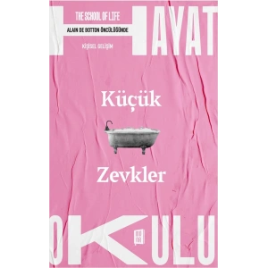 Hayat Okulu - Küçük Zevkler