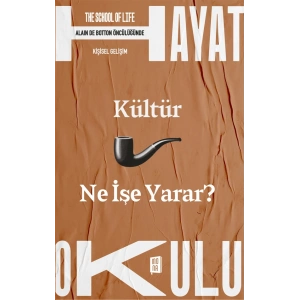 Hayat Okulu - Kültür Ne İşe Yarar?