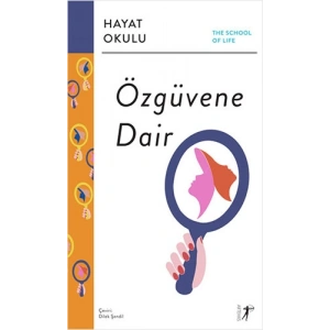Hayat Okulu - Özgüvene Dair