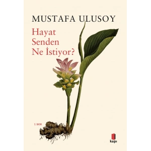 Hayat Senden Ne İstiyor?