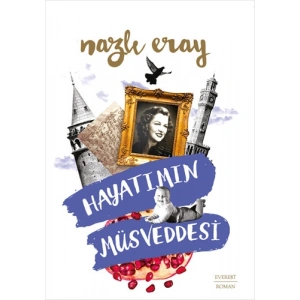 Hayatımın Müsveddesi / Nazlı Eray + Sanat Kitabı