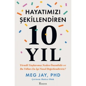Hayatımızı Şekillendiren 10 Yıl