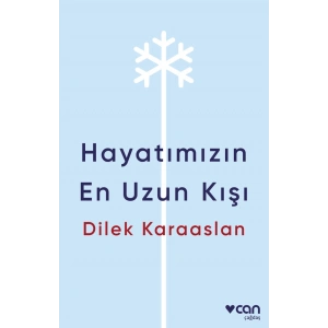 Hayatımızın En Uzun Kışı