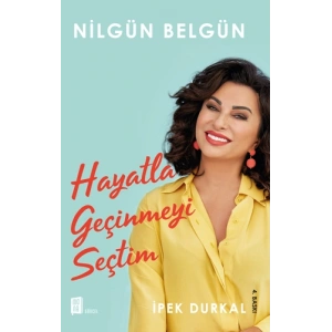 Hayatla Geçinmeyi Seçtim