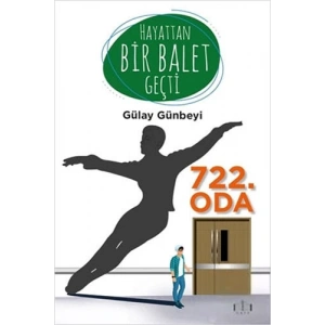 Hayattan Bir Balet Geçti 722. Oda