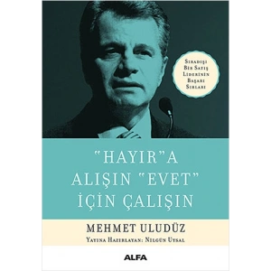 Hayıra Alışın Evet İçin Çalışın