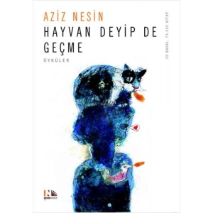 Hayvan Deyip De Geçme