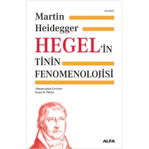 Hegel’in Tinin Fenomenolojisi (Ciltli)