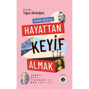 Hekim Gözüyle Hayattan Keyif Almak