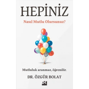 Hepiniz Nasıl Mutlu Olursunuz ?