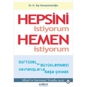 Hepsini İstiyorum Hemen İstiyorum
