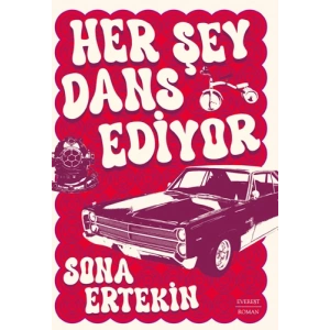 Her Şey Dans Ediyor