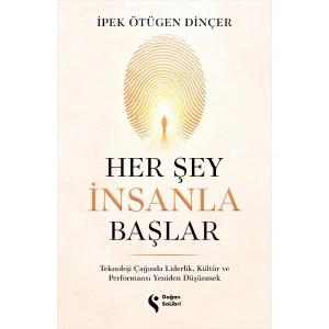 Her Şey İnsanla Başlar