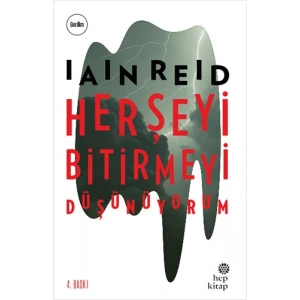 Her Şeyi Bitirmeyi Düşünüyorum
