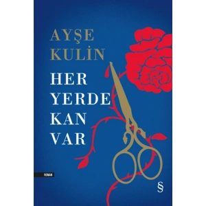 Her Yerde Kan Var (Ciltli) / Ayşe Kulin + Sanat Kitabı