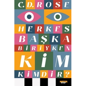 Herkes Başka Biriyken Kim Kimdir?