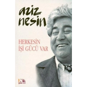 Herkesin İşi Gücü Var