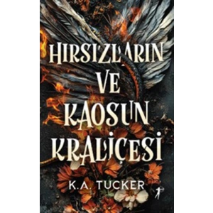 Hırsızların ve Kaosun Kraliçesi / K. A. Tucker + Sanat Kitabı