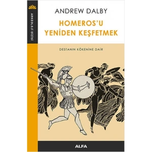 Homerosu Yeniden Keşfetmek