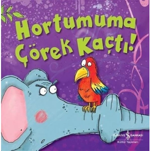 Hortumuma Çörek Kaçtı!